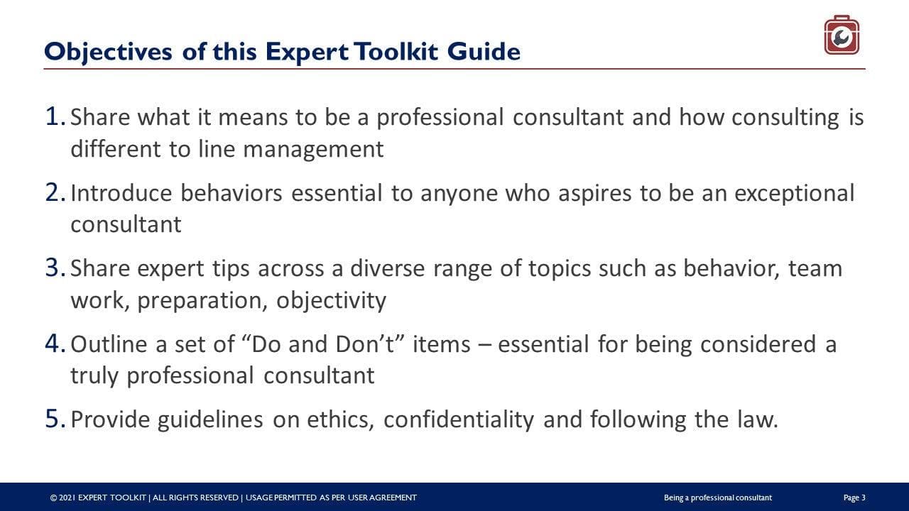 The slide titled "Objectives of the Being a Professional Consultant Guide" outlines five key points: understanding the distinction between professional consulting and time management; introducing essential consultant behaviors; sharing expert tips on work-related topics; detailing crucial "Do and Don't" practices; and providing guidelines on consulting ethics and legal standards.